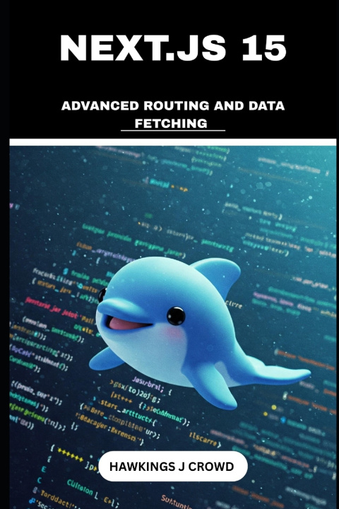 Kniha Next.js 15 Hawkings J Crowd
