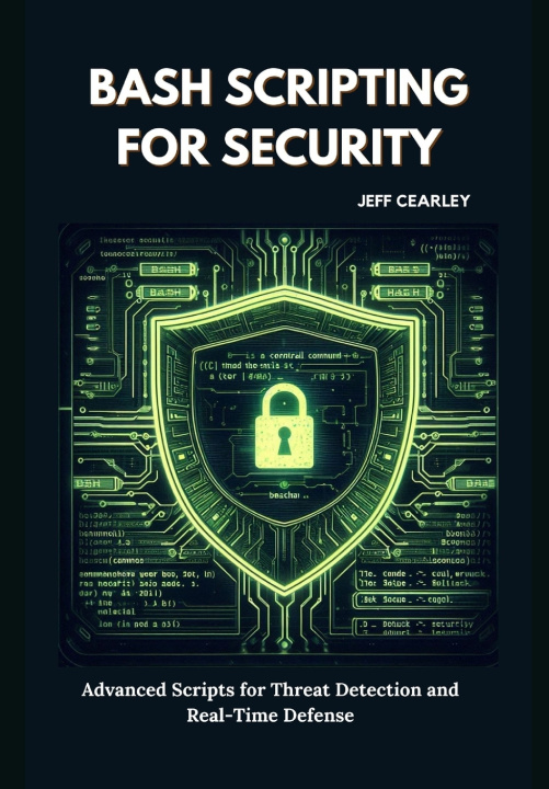 Kniha Bash Scripting for Security Jeff Cearley