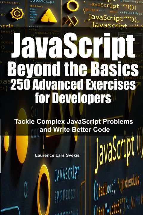 Könyv JavaScript Beyond the Basics Laurence Lars Svekis
