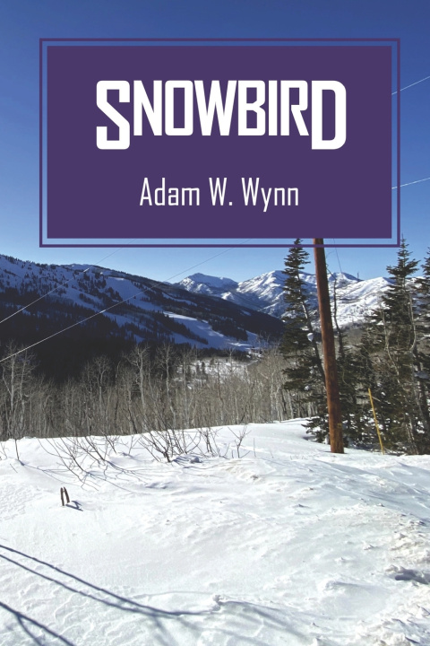 Kniha Snowbird Adam W. Wynn