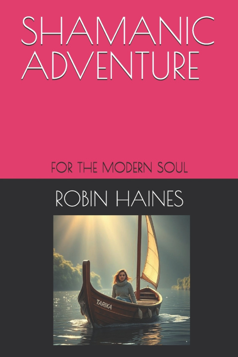 Kniha SHAMANIC ADVENTURE ROBIN HAINES