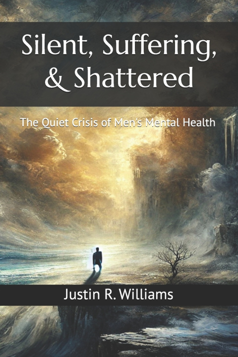Kniha Silent, Suffering, & Shattered Justin R. Williams
