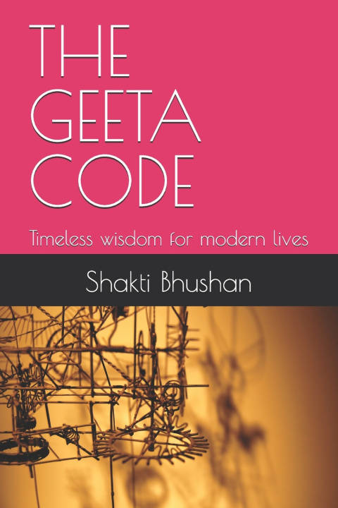 Könyv THE GEETA CODE Shakti Bhushan