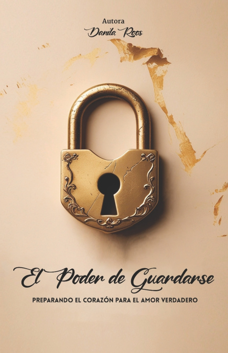 Kniha EL PODER DE GUARDARSE Danila Roos