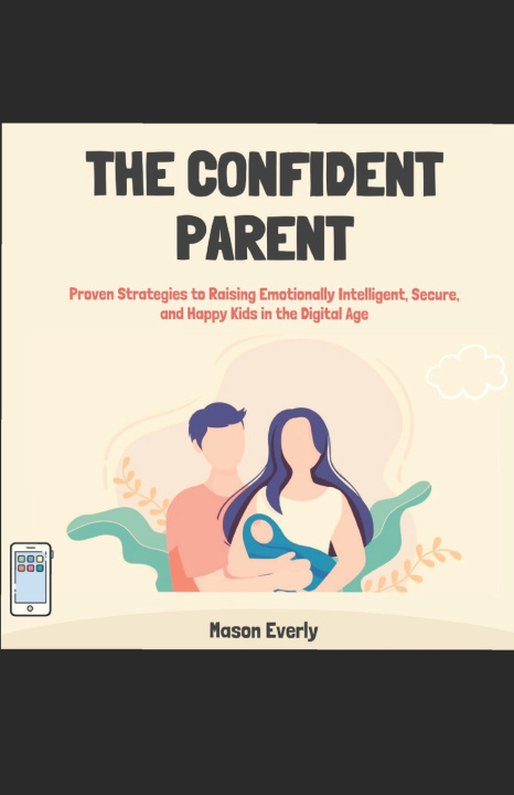 Könyv The Confident Parent Mason Everly