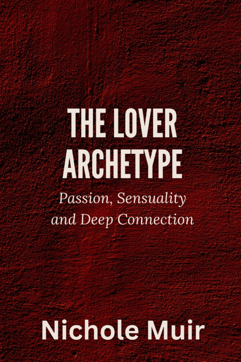 Kniha The Lover Archetype Nichole MUIR