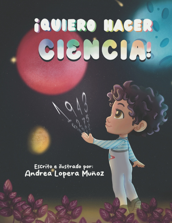 Kniha ¡Quiero hacer ciencia! Andrea Lopera Munoz
