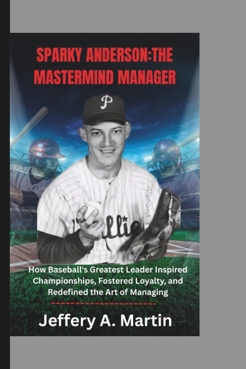 Kniha Sparky Anderson Jeffery A. Martin