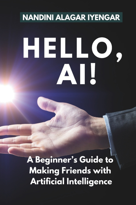 Könyv Hello, AI! Nandini Alagar Iyengar