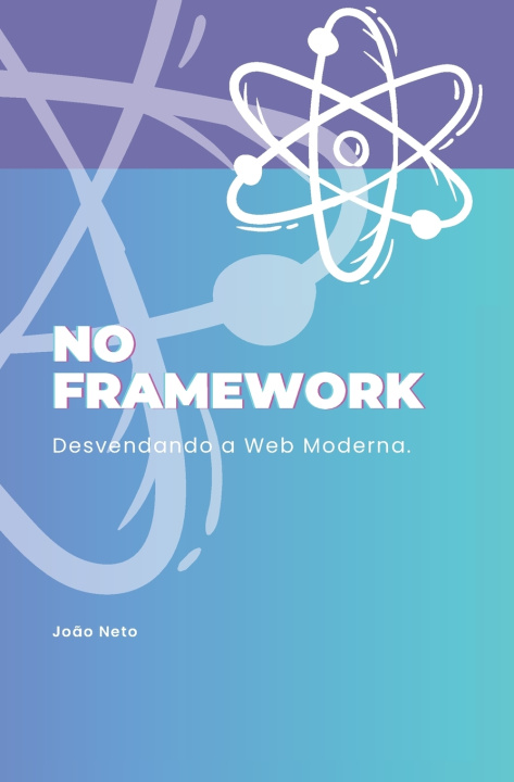 Knjiga No Framework João Neto