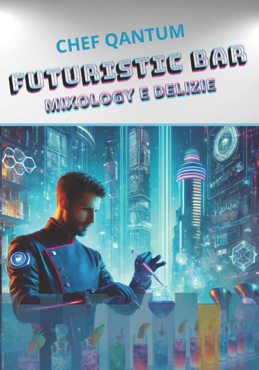 Kniha FUTURISTIC BAR Chef Qantum