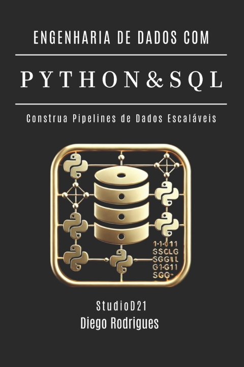 Könyv ENGENHARIA DE DADOS COM PYTHON E SQL - Edição 2025 Diego Rodrigues