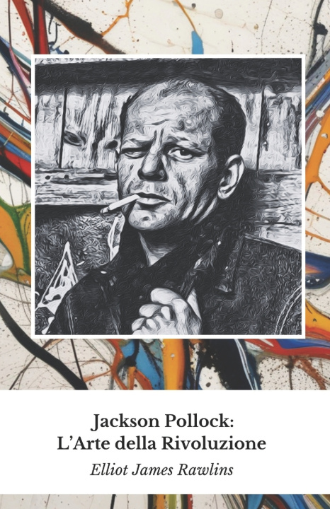 Kniha Jackson Pollock Elliot James Rawlins