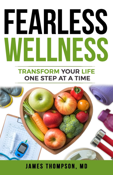 Kniha FEARLESS Wellness James Thompson MD