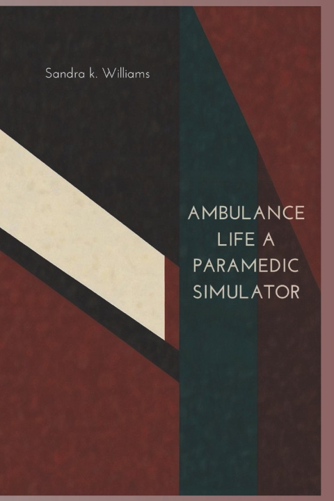 Kniha Ambulance life SANDRA K. WILLIAMS