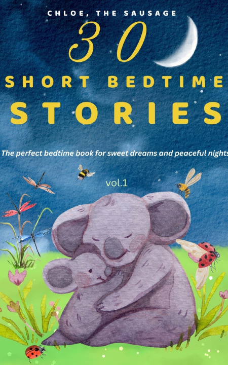 Kniha 30 SHORT BEDTIME STORIES CHLOE THE SAUSAGE