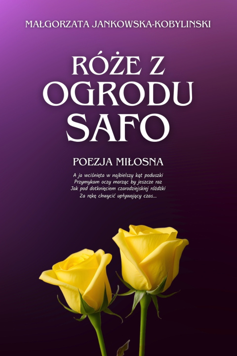 Kniha Róże z ogrodu Safo Małgorzata Jankowska-Kobylinski