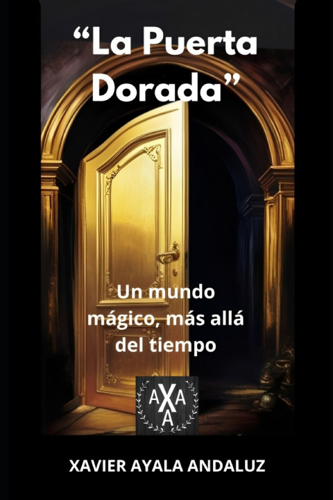 Kniha "La Puerta Dorada" Xavier Antonio Ayala Andaluz