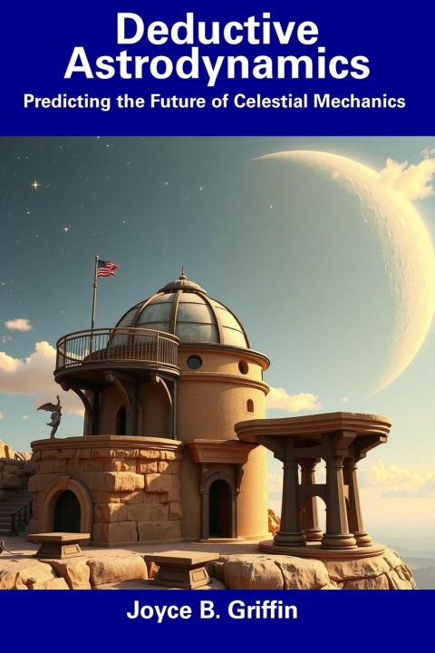 Kniha Deductive Astrodynamics Joyce B. Griffin