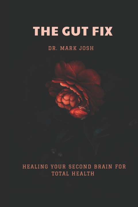 Kniha THE GUT FIX Dr. Mark Josh