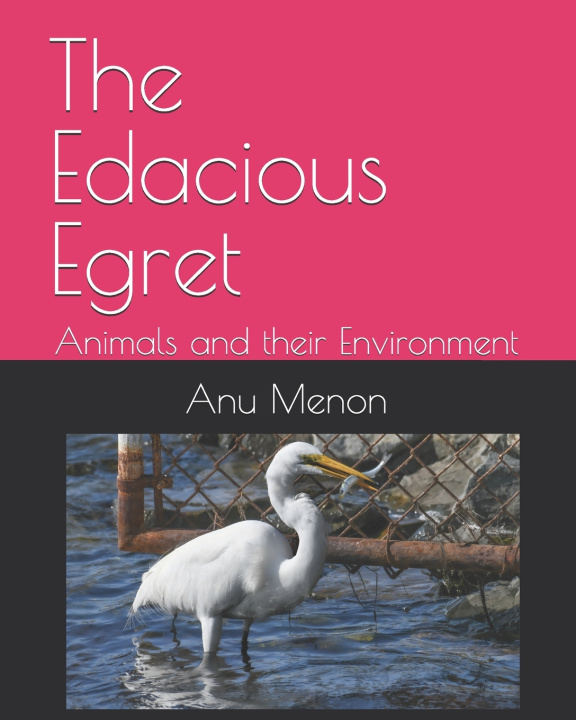 Kniha The Edacious Egret Anu Menon