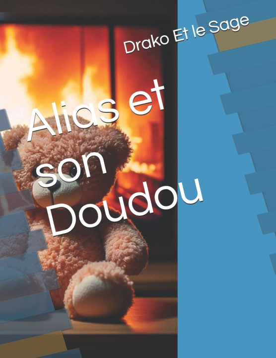 Kniha Alias et son Doudou Drako Et le Sage