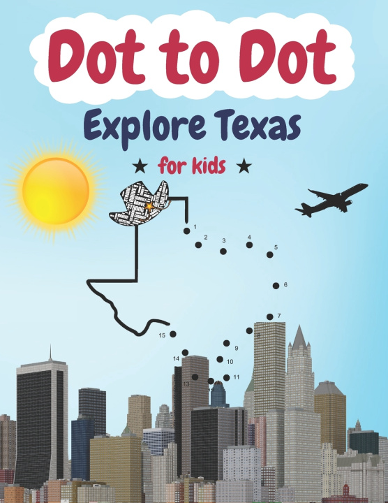 Kniha Explore Texas Dot-to-Dot Weston Hawks