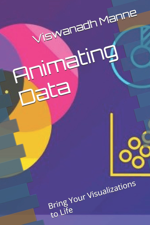Könyv Animating Data Viswanadh Manne