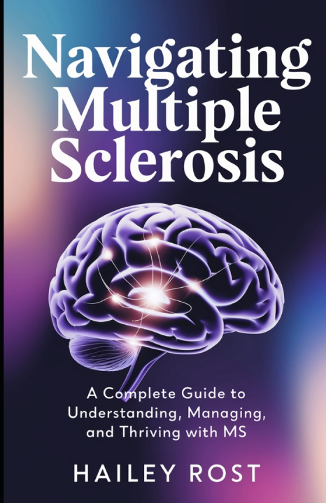 Kniha Navigating Multiple Sclerosis HAILEY ROST