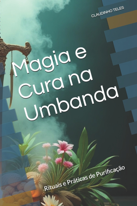 Buch Magia e Cura na Umbanda CLAUDINHO TELES