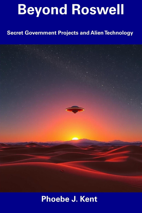 Kniha Beyond Roswell Phoebe J. Kent