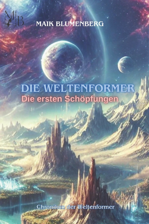 Kniha Die Weltenformer Maik Blumenberg