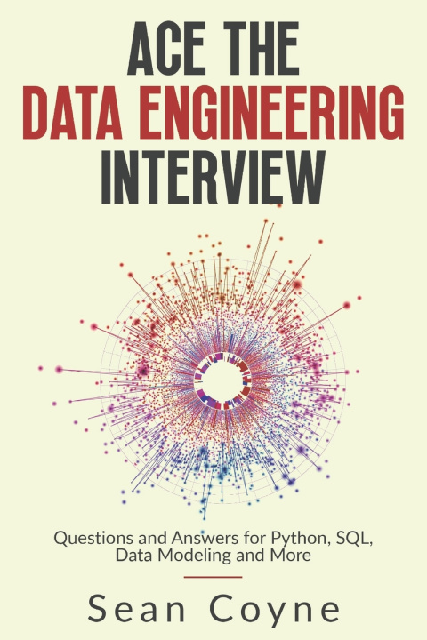 Könyv Ace the Data Engineering Interview Sean Coyne