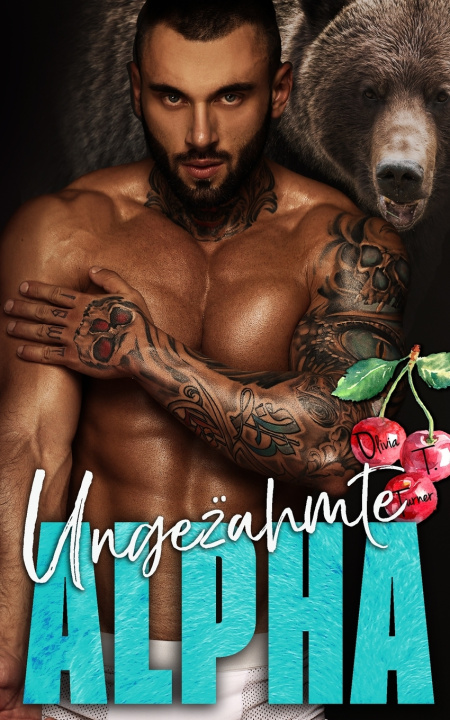 Kniha Ungezähmte Alpha Olivia T. Turner