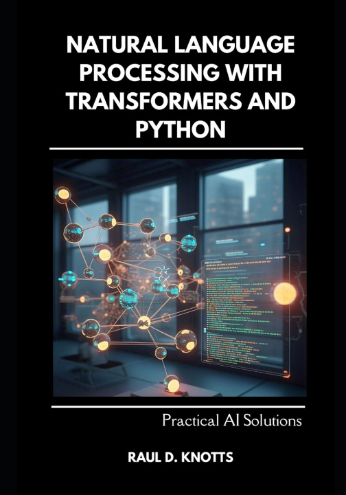 Könyv Natural Language Processing with Transformers and Python Raul Knotts