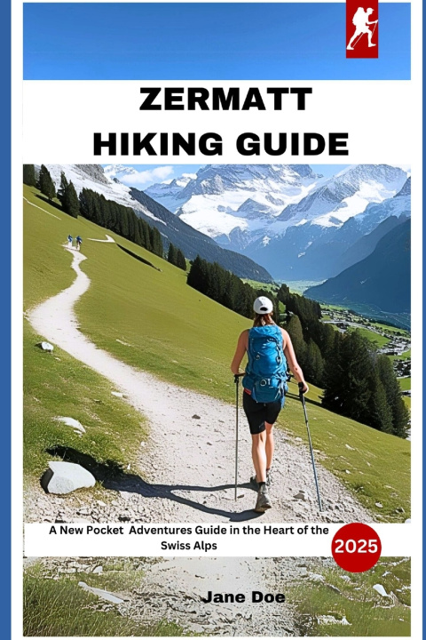 Kniha Zermatt Hiking Guide Jane Doe