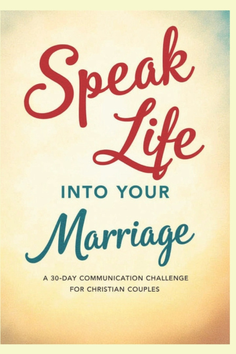 Kniha Speak Life into Your Marriage Jeremy Augusta