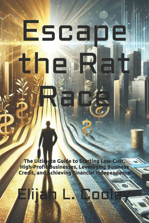 Könyv Escape the Rat Race Elijah L. Cooley