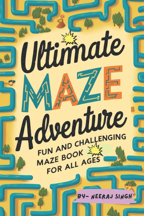 Kniha Ultimate Maze Adventure Neeraj Singh