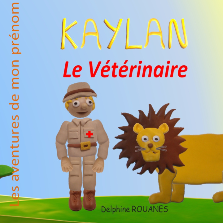 Libro Kaylan le Vétérinaire Delphine Rouanes