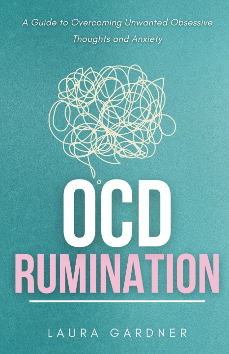 Knjiga OCD Rumination Laura Gardner
