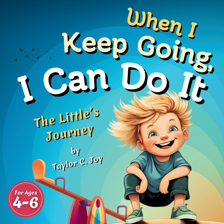 Kniha When I Keep Going, I Can Do It Taylor C. Joy