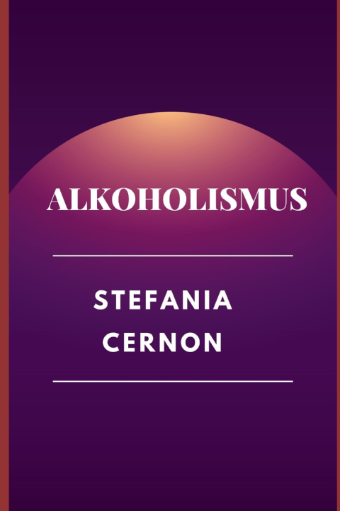 Kniha ALKOHOLISMUS STEFANIA CERNON