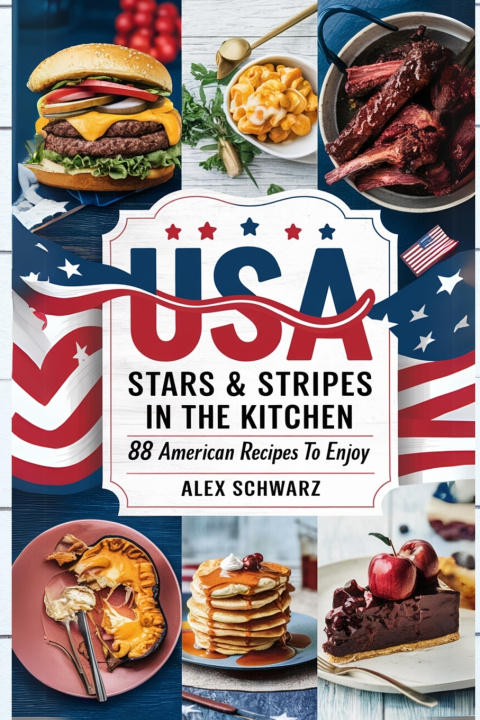 Libro USA. Stars & Stripes in der Küche Alex Schwarz