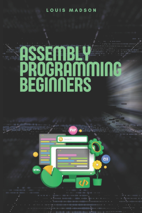 Könyv Assembly Programming for Beginners Louis Madson