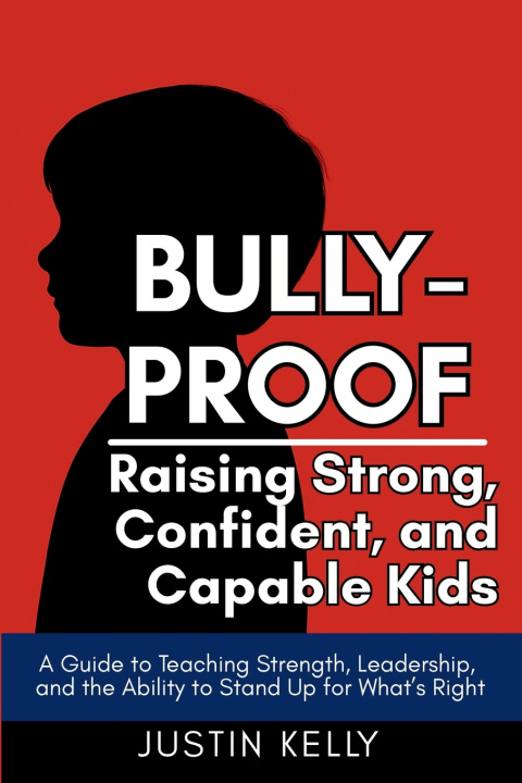Kniha Bully-Proof Justin Kelly