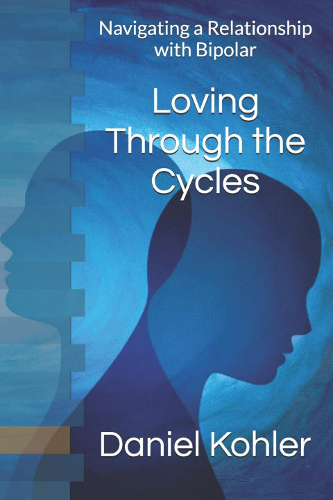 Kniha Loving Through the Cycles Daniel Kohler