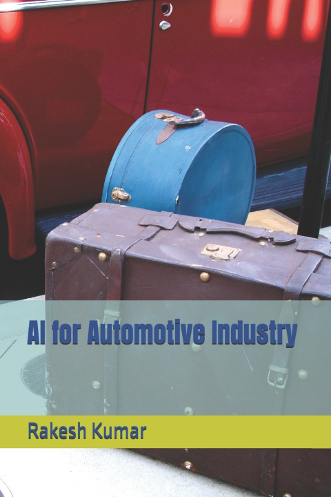Kniha AI for Automotive Industry Rakesh Kumar