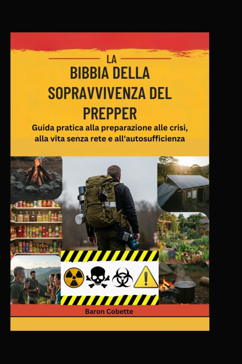 Kniha LA BIBBIA DELLA SOPRAVVIVENZA DEL PREPPER Baron Cobette