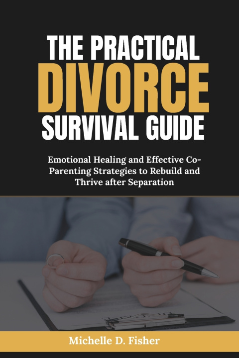 Knjiga The Practical Divorce Survival Guide Michelle D. Fisher